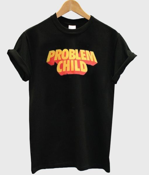 problem child t-shirt ZNF08