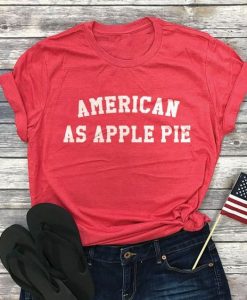 American As Apple Pie TSHIRT ZNF08