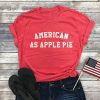 American As Apple Pie TSHIRT ZNF08