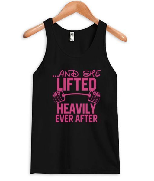 And-She-Lifted-Heavily-Ever-After-Tank-Top ZNF08