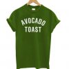 Avocado Toast T shirt ZNF08