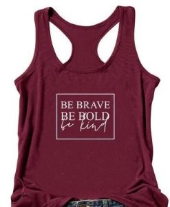 Be Brave Be Bold Be Kind Tank ZNF08