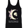 Beautiful-Things-Can-Come-Tanktop ZNF08