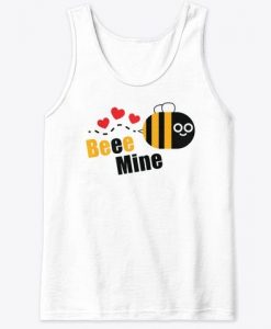 Beee Mine Funny Valentines Day Gift Tank Top ZNF08