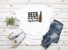 Beer Never Broke Tshirt ZNF08
