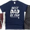 Best Dad By Par Golf Shirt Funny Fathers Day Gift Short-Sleeve