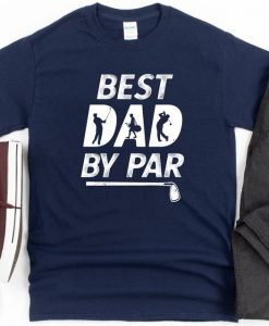 Best Dad By Par Golf Shirt Funny Fathers Day Gift Short-Sleeve
