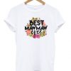 Best Mawmaw Ever Vibrant T Shirt ZNF08