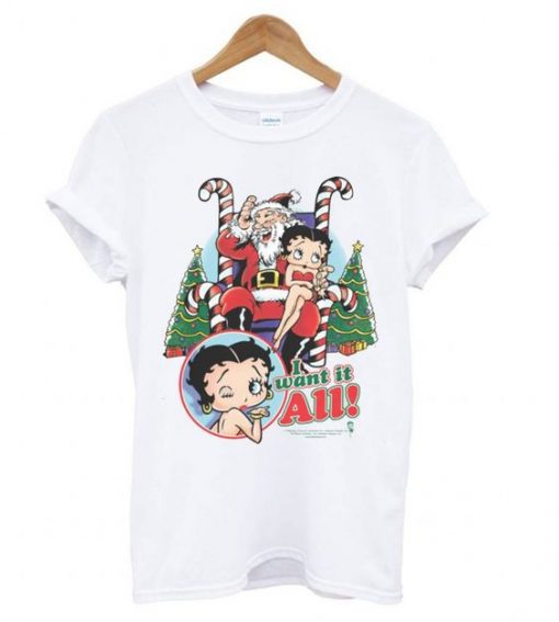 Betty Boop I Want It All Christmas T shirt ZNF08