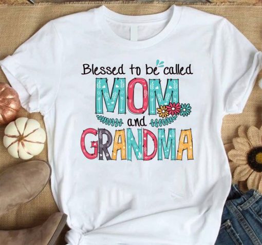 Blessed To Be Called Mom And Grandma TSHIRT ZNF08