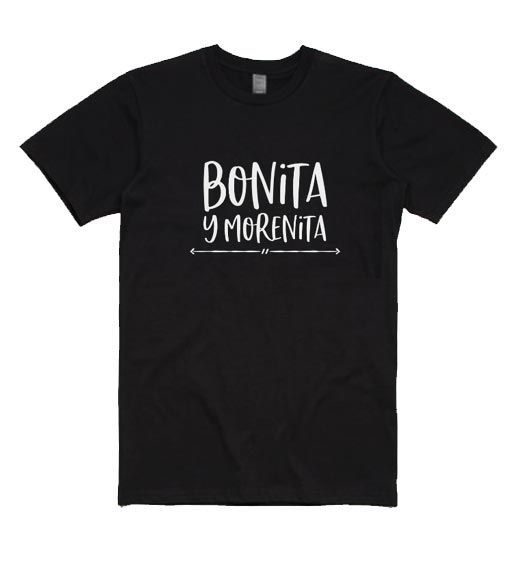 Bonita y Morenita T Shirt ZNF08