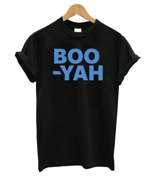 Boo Yah T shirt ZNF08