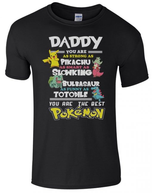 Fathers Day T-Shirt Daddy Favourite POKEMON Men’s Comedy T-Shirt