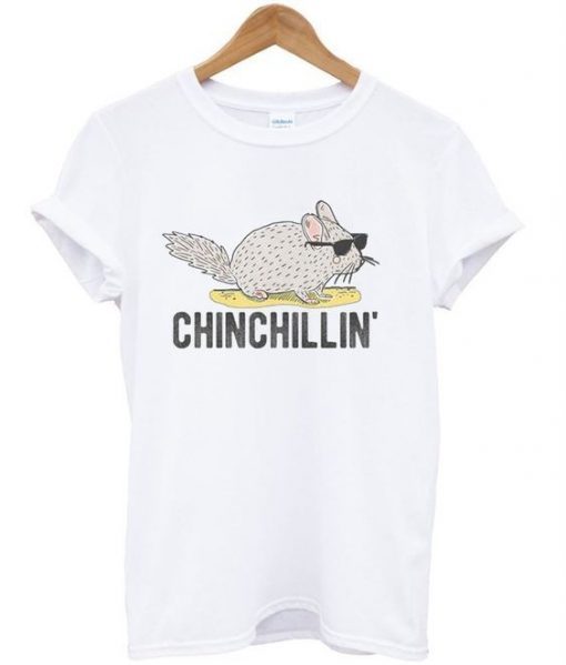 chinchillin' t-shirt ZNF08