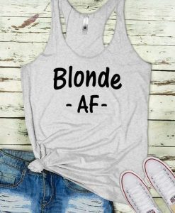 Blonde AF Tank Funny Womens Summer Casual Tank Top ZNF08