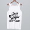 Book Lovers Never Go to Bed Alone Tank Top ZNF08