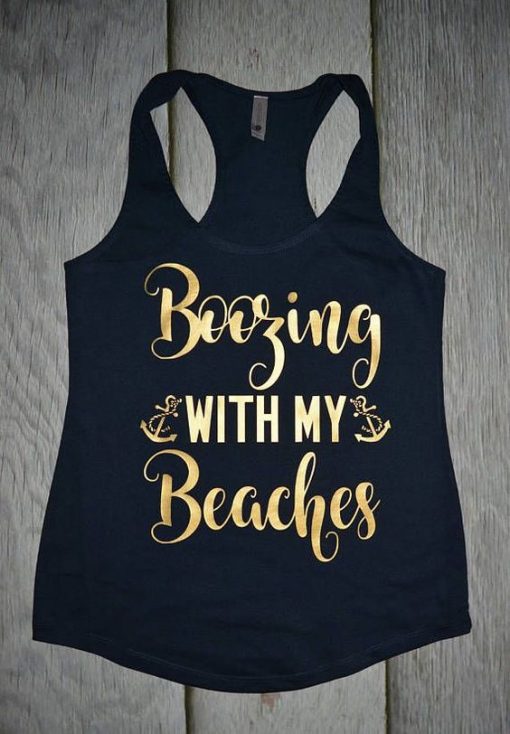 Boozing with my Beaches TANK TOP ZNF08