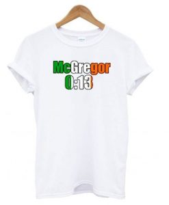 Conor Mcgregor 13 Seconds T shirt ZNF08
