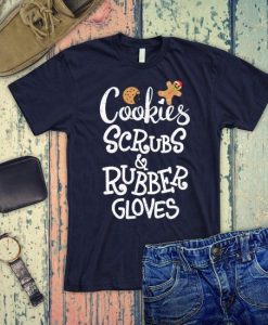Cookies Scrubs and Rubber Gloves nurse Christmas shirt ZNF08