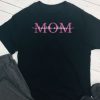 Custom Mom Shirt ZNF08