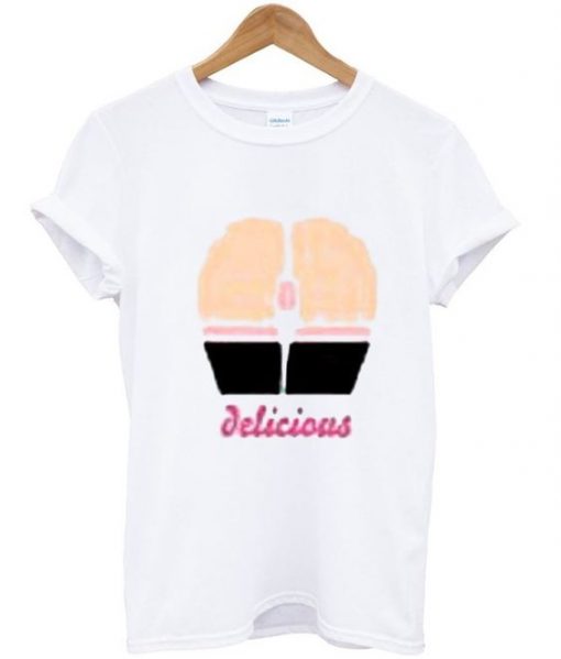Delicious Funny T Shirt ZNF08