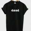 dead t-shirt ZNF08