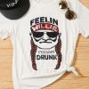 Feelin Willie Friggin Drunk T-Shirt ZNF08