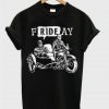 Friday Motorcycle T-Shirt ZNF08