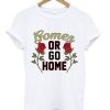 Gomez or Go Home Unisex T-shirt ZNF08