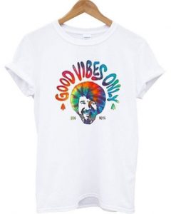 Good Vibes Only Bob Ross T Shirt ZNF08