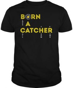 Born A Chatcher T-shirt