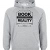 A Book A Day Keeps Reality Away Hoodie