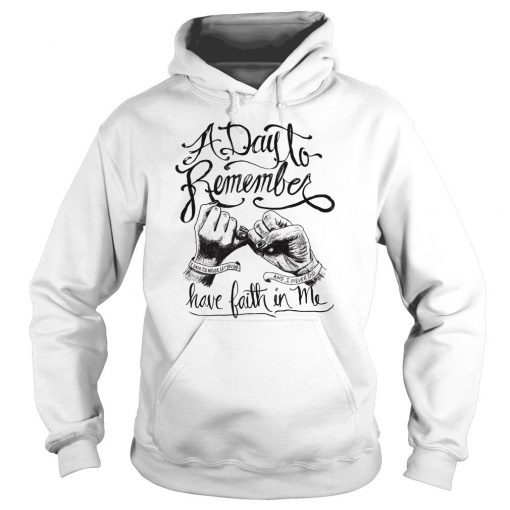 A Day To Remember Have Faith In Me Hoodie