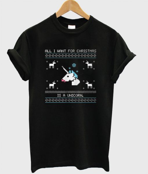 All i want christmas is a unicorn T-shirt