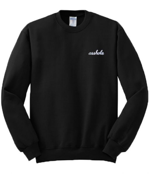 Asshole Font Sweatshirt