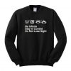 Be Infinite Stay In Control Sweatshirt