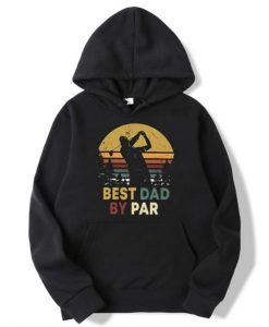 Best Dad By Par Hoodie