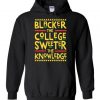Blacker The College Sweeter The Knowledge Hoodie