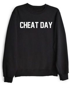 Cheat Day Sweatshirt