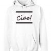 Ciao! Hoodie