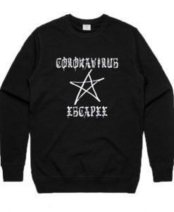 Corona Virus Escapee Sweatshirt-510x598