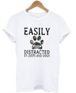 Easily Distracted By Jeeps And Dogs T-Shirt