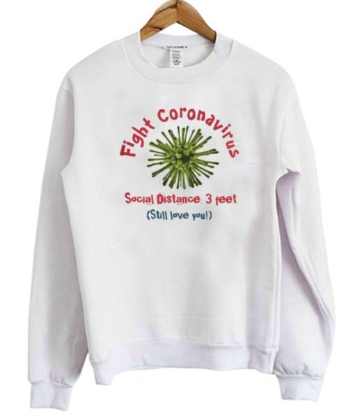 Fight Coronavirus Social Distance 3 Feet Sweatshirt