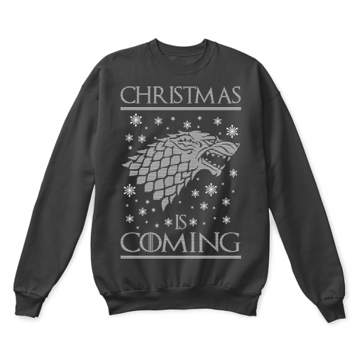 Game Of Thrones Christmas Is Coming Sweatshirt