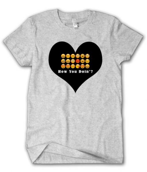 How You Doin Emoji T-Shirt