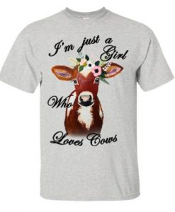 I’m Justb A Girl Who Loves Gows T-Shirt