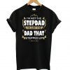 I’m Not The Stepdad T shirt