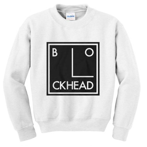 blockhead sweatshirt