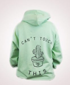 cant touch this cactus hoodie