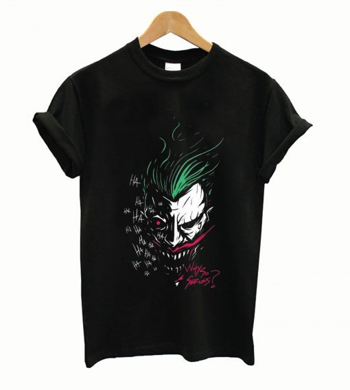 hahahaha Why So Sarios T Shirt